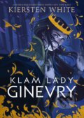 Kniha: Klam lady Ginevry (Kiersten White), 2023 Kniha: Klam lady Ginevry (Kiersten White), 2023