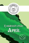 Kniha: Z múdrosti otcov – Apríl (Miron Keruľ-Kmec). Filokalia, 2023 Kniha: Z múdrosti otcov – Apríl (Miron Keruľ-Kmec). Filokalia, 2023