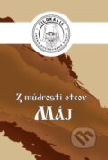 Kniha: Z múdrosti otcov – Máj (Miron Keruľ-Kmec). Filokalia, 2023 Kniha: Z múdrosti otcov – Máj (Miron Keruľ-Kmec). Filokalia, 2023