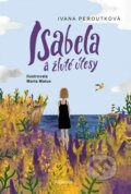 Kniha: Isabela a žluté útesy (Ivana Peroutková). Albatros CZ, 2023 Kniha: Isabela a žluté útesy (Ivana Peroutková). Albatros CZ, 2023