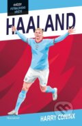 Kniha: Hvězdy fotbalového hřiště: Haaland (Harry Coninx). Nakladatelství Fragment, 2023 Kniha: Hvězdy fotbalového hřiště: Haaland (Harry Coninx). Nakladatelství Fragment, 2023