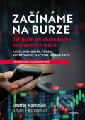 Kniha: Začínáme na burze - přepracované a rozšířené vydání (Ondřej Hartman). BIZBOOKS, 2023 Kniha: Začínáme na burze - přepracované a rozšířené vydání (Ondřej Hartman). BIZBOOKS, 2023