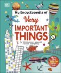 Kniha: My Encyclopedia of Very Important Things (Dorling Kindersley). Dorling Kindersley, 2024 Kniha: My Encyclopedia of Very Important Things (Dorling Kindersley). Dorling Kindersley, 2024