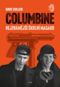 Kniha: Columbine (Dave Cullen). Jota, 2023 Kniha: Columbine (Dave Cullen). Jota, 2023