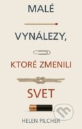 Kniha: Malé vynálezy, ktoré zmenili svet (Helen Pilcher), 2023 Kniha: Malé vynálezy, ktoré zmenili svet (Helen Pilcher), 2023