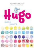 Kniha: Hugo a dračí pizzerie (Ludmila Bakonyi Selingerová). Kosmas s.r.o.(HK), 2023 Kniha: Hugo a dračí pizzerie (Ludmila Bakonyi Selingerová). Kosmas s.r.o.(HK), 2023