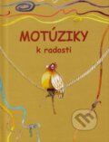 Kniha: Motúziky k radosti (Mária Stopková). , 2016 Kniha: Motúziky k radosti (Mária Stopková). , 2016