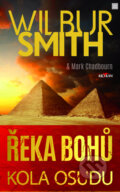 Kniha: Řeka bohů: Kola osudu (Wilbur Smith). Alpress, 2023 Kniha: Řeka bohů: Kola osudu (Wilbur Smith). Alpress, 2023