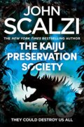 Kniha: The Kaiju Preservation Society (John Scalzi). Pan Macmillan, 2023 Kniha: The Kaiju Preservation Society (John Scalzi). Pan Macmillan, 2023