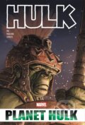 Kniha: Hulk: Planet Hulk Omnibus (Greg Pak, J Michael Straczynski a Daniel Way). Marvel, 2023 Kniha: Hulk: Planet Hulk Omnibus (Greg Pak, J Michael Straczynski a Daniel Way). Marvel, 2023