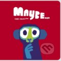 Kniha: Maybe... (Chris Haughton). Walker books, 2023 Kniha: Maybe... (Chris Haughton). Walker books, 2023