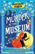 Kniha: Murder at the Museum (Alasdair Beckett-King). Walker books, 2023 Kniha: Murder at the Museum (Alasdair Beckett-King). Walker books, 2023