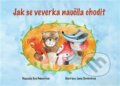 Kniha: Jak se veverka naučila chodit (Eva Gmentová). Knihy Radosti, 2023 Kniha: Jak se veverka naučila chodit (Eva Gmentová). Knihy Radosti, 2023