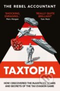 Kniha: Taxtopia (The Rebel Accountant). Octopus Publishing Group, 2023 Kniha: Taxtopia (The Rebel Accountant). Octopus Publishing Group, 2023
