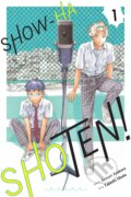 Kniha: Show-ha Shoten! Volume 1 (Akinari Asakura a Takeshi Obata (Iustrátor)). Viz Media, 2023 Kniha: Show-ha Shoten! Volume 1 (Akinari Asakura a Takeshi Obata (Iustrátor)). Viz Media, 2023