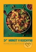Kniha: 30 minút v kuchyni – rýchlo, jednoducho a s minimom riadu (Autorský kolektív). VERDON CAPITE, 2023 Kniha: 30 minút v kuchyni – rýchlo, jednoducho a s minimom riadu (Autorský kolektív). VERDON CAPITE, 2023