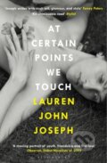 Kniha: At Certain Points We Touch (Lauren John Joseph). Bloomsbury, 2023 Kniha: At Certain Points We Touch (Lauren John Joseph). Bloomsbury, 2023