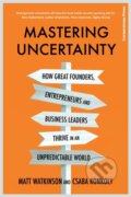 Kniha: Mastering Uncertainty (Matt Watkinson a Csaba Konkoly). Cornerstone, 2023 Kniha: Mastering Uncertainty (Matt Watkinson a Csaba Konkoly). Cornerstone, 2023