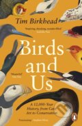 Kniha: Birds and Us (Tim Birkhead). Penguin Books, 2023 Kniha: Birds and Us (Tim Birkhead). Penguin Books, 2023