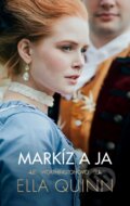 Kniha: Markíz a ja (Ella Quinn), 2023 Kniha: Markíz a ja (Ella Quinn), 2023