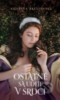 Kniha: Ostatné sa udeje v srdci (Kristína Brestenská), 2023 Kniha: Ostatné sa udeje v srdci (Kristína Brestenská), 2023