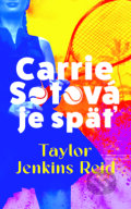 Kniha: Carrie Sotová je späť (Taylor Jenkins Reid). Slovenský spisovateľ, 2023 Kniha: Carrie Sotová je späť (Taylor Jenkins Reid). Slovenský spisovateľ, 2023
