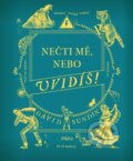 Kniha: Nečti mě, nebo uvidíš! (David Sundin). Pikola, 2023 Kniha: Nečti mě, nebo uvidíš! (David Sundin). Pikola, 2023