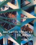 Kniha: Architektonické Struktury / Architectural Structures (Jaroslav Drápal). Akademické nakladatelství, VUTIUM, 2023 Kniha: Architektonické Struktury / Architectural Structures (Jaroslav Drápal). Akademické nakladatelství, VUTIUM, 2023