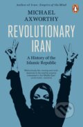 Kniha: Revolutionary Iran (Michael Axworthy). Penguin Books, 2023 Kniha: Revolutionary Iran (Michael Axworthy). Penguin Books, 2023