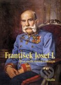 Kniha: František Josef I. (Juliana Weitlaner). Kosmas s.r.o.(HK), 2023 Kniha: František Josef I. (Juliana Weitlaner). Kosmas s.r.o.(HK), 2023
