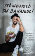 Kniha: Keď nevládzeš, tak sa najedz! (Jany Landl). News and Media Holding, 2023 Kniha: Keď nevládzeš, tak sa najedz! (Jany Landl). News and Media Holding, 2023