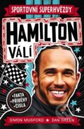 Kniha: Hamilton válí (Dan Green a Simon Mugford). Slovart CZ, 2023 Kniha: Hamilton válí (Dan Green a Simon Mugford). Slovart CZ, 2023