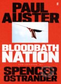 Kniha: Bloodbath Nation (Paul Auster a Spencer Ostrander). Faber and Faber, 2023 Kniha: Bloodbath Nation (Paul Auster a Spencer Ostrander). Faber and Faber, 2023