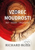 Kniha: Vzorec moudrosti (Richard Rohr). Barrister & Principal, 2023 Kniha: Vzorec moudrosti (Richard Rohr). Barrister & Principal, 2023