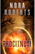 Kniha: Procitnutí (Nora Roberts). Alpress, 2023 Kniha: Procitnutí (Nora Roberts). Alpress, 2023