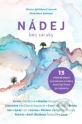 Kniha: Nádej bez záruky (Jaroslava Salman a Viera Lipčáková Lacová). Šanca na život, občianske združenie, 2023 Kniha: Nádej bez záruky (Jaroslava Salman a Viera Lipčáková Lacová). Šanca na život, občianske združenie, 2023