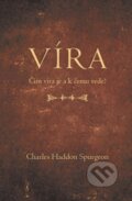Kniha: Víra (Charles Haddon Spurgeon). Didasko, 2022 Kniha: Víra (Charles Haddon Spurgeon). Didasko, 2022