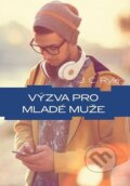 Kniha: Výzva pro mladé muže (John Charles Ryle). Didasko, 2022 Kniha: Výzva pro mladé muže (John Charles Ryle). Didasko, 2022