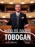 Kniha: Koho mi nadělil Tobogan (Aleš Cibulka). Radioservis, 2023 Kniha: Koho mi nadělil Tobogan (Aleš Cibulka). Radioservis, 2023