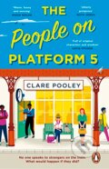 Kniha: The People on Platform 5 (Clare Pooley). Transworld, 2023 Kniha: The People on Platform 5 (Clare Pooley). Transworld, 2023