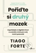 Kniha: Pořiďte si druhý mozek (Tiago Forte). Jan Melvil publishing, 2023 Kniha: Pořiďte si druhý mozek (Tiago Forte). Jan Melvil publishing, 2023