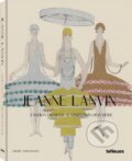 Kniha: Jeanne Lanvin (Pierre Toromanoff a Agata Toromanoff). Te Neues, 2023 Kniha: Jeanne Lanvin (Pierre Toromanoff a Agata Toromanoff). Te Neues, 2023