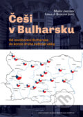 Kniha: Češi v Bulharsku (Marek Jakoubek). Centrum pro studium demokracie a kultury, 2023 Kniha: Češi v Bulharsku (Marek Jakoubek). Centrum pro studium demokracie a kultury, 2023