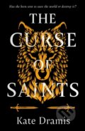 Kniha: The Curse of Saints (Kate Dramis). Michael Joseph, 2023 Kniha: The Curse of Saints (Kate Dramis). Michael Joseph, 2023