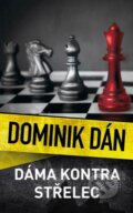 Kniha: Dáma kontra střelec (Dominik Dán). Slovart CZ, 2023 Kniha: Dáma kontra střelec (Dominik Dán). Slovart CZ, 2023