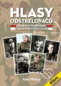 Kniha: Hlasy odstřelovačů (John Walter). Elka Press, 2023 Kniha: Hlasy odstřelovačů (John Walter). Elka Press, 2023