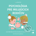 Audiokniha: Psychológia pre milujúcich rodičov (Eva Vavráková, Jana Bašnáková a Jana Zemandl), 2023 Audiokniha: Psychológia pre milujúcich rodičov (Eva Vavráková, Jana Bašnáková a Jana Zemandl), 2023