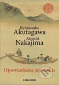 Kniha: Opowiadania japońskie (Rynosuke Akutagawa a Atsushi Nakajima). Siedmioróg, 2022 Kniha: Opowiadania japońskie (Rynosuke Akutagawa a Atsushi Nakajima). Siedmioróg, 2022