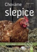Kniha: Chováme slepice (Robert Höck). Vašut, 2023 Kniha: Chováme slepice (Robert Höck). Vašut, 2023