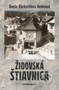 Kniha: Židovská Štiavnica (Beata Rückschloss Nemcová), 2023 Kniha: Židovská Štiavnica (Beata Rückschloss Nemcová), 2023